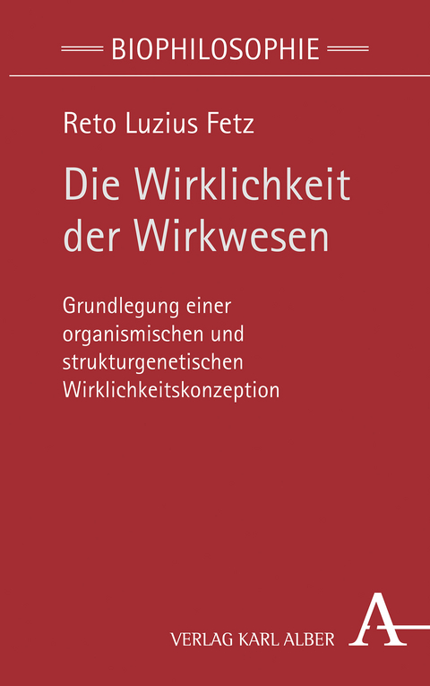 Die Wirklichkeit der Wirkwesen - Reto Luzius Fetz