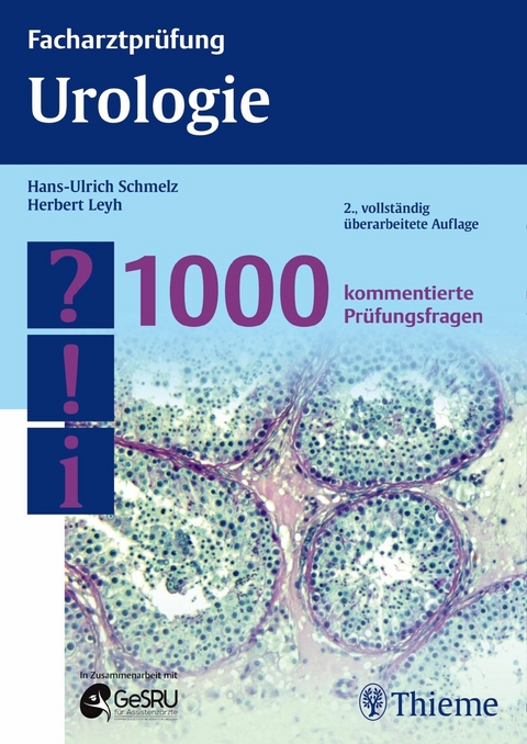 Facharztprüfung Urologie -  Hans-Ulrich Schmelz,  Herbert Leyh