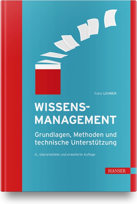 Wissensmanagement - Franz Lehner