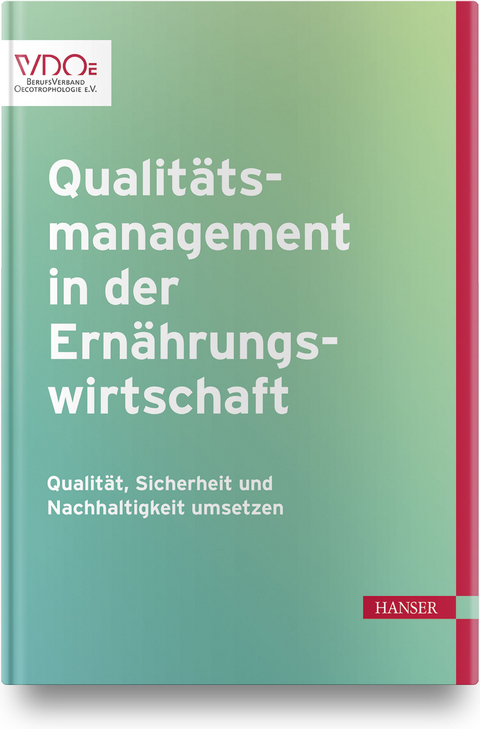 Qualitätsmanagement in der Ernährungswirtschaft - Sabine Bornkessel, Gerhard Igl, Johann Janssen, Silvia Pape, Brigitte Petersen, Ulrike Pfannes, Ulrike Reiß, Diana Röwer, Petra Teitscheid