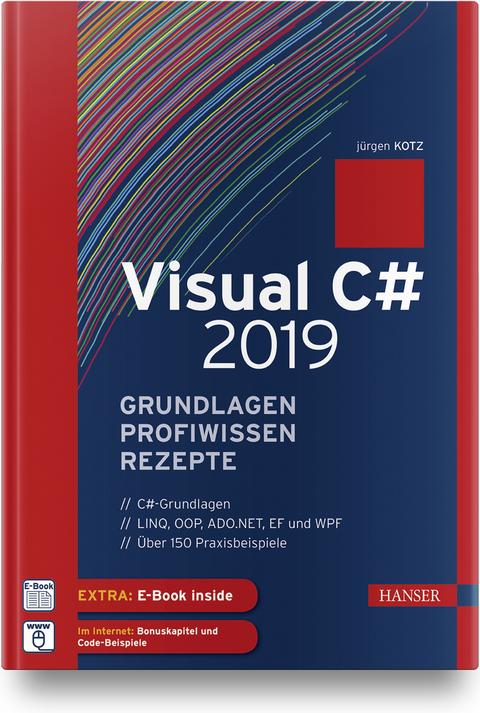 Visual C# 2019 – Grundlagen, Profiwissen und Rezepte - Jürgen Kotz