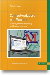 Computeralgebra mit Maxima - Wilhelm Haager