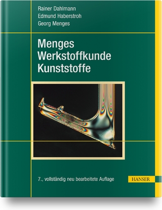 Menges Werkstoffkunde Kunststoffe - Rainer Dahlmann; Edmund Haberstroh; Georg Menges