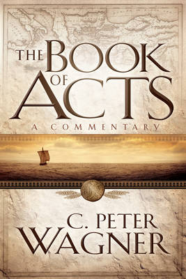 Book of Acts -  C. Peter Wagner