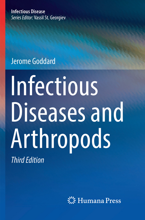 Infectious Diseases and Arthropods - Jerome Goddard