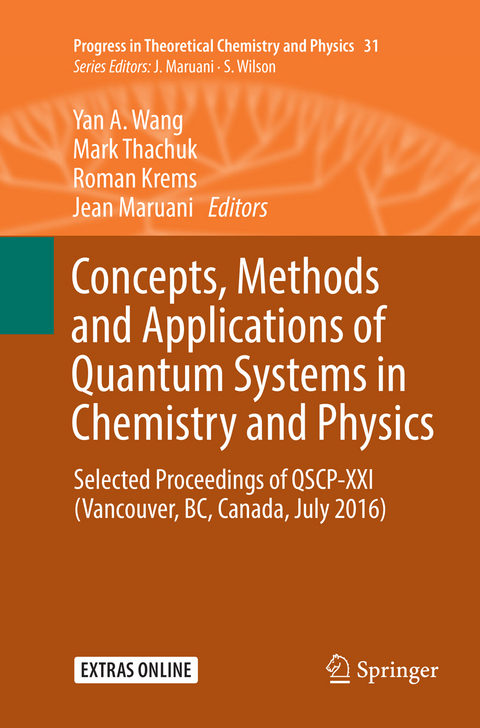 Concepts, Methods and Applications of Quantum Systems in Chemistry and Physics - 