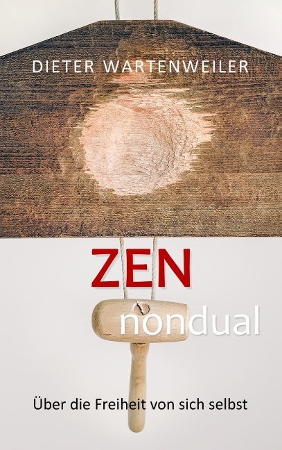 Zen nondual - Dieter Wartenweiler