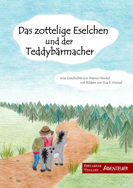 Das zottelige Eselchen und der Teddybärmacher - Marius Henkel