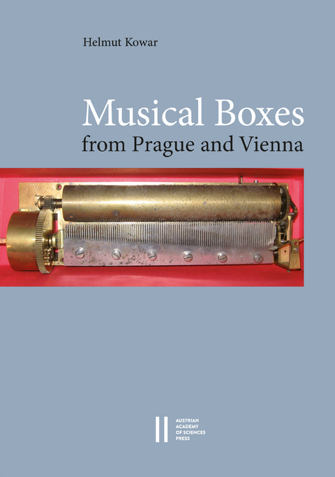 Musical Boxes in Prague and Vienna - Helmut Kowar