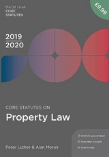 Core Statutes on Property Law 2019-20 - Luther, Peter; Moran, Alan