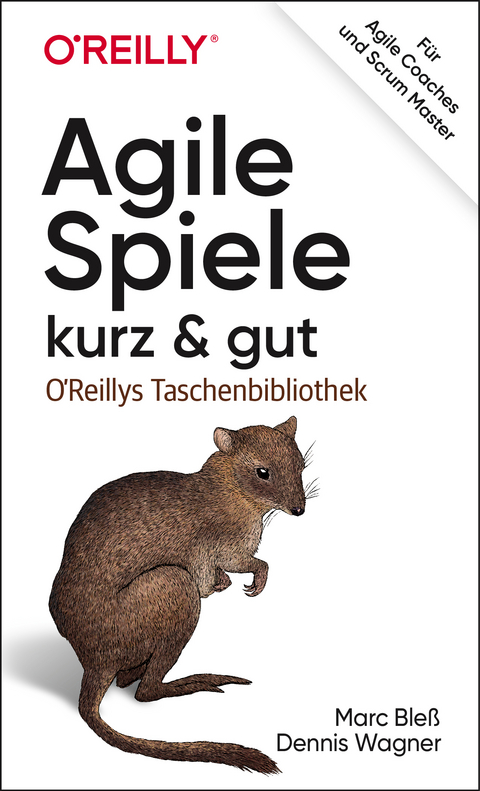 Agile Spiele – kurz & gut - Marc Bleß, Dennis Wagner