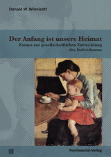 Der Anfang ist unsere Heimat - Donald W. Winnicott