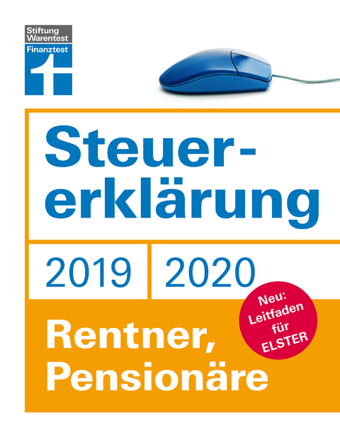 Steuererklärung 2019/2020 - Rentner, Pensionäre - Angela Rauhöft, Hans W. Fröhlich