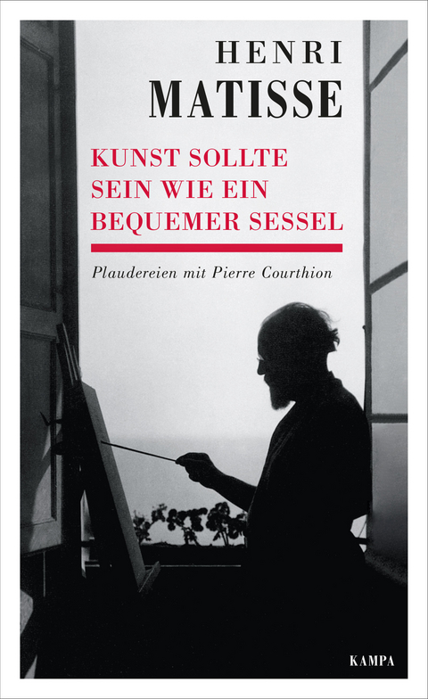 Kunst sollte sein wie ein bequemer Sessel - Henri Matisse, Pierre Courthion