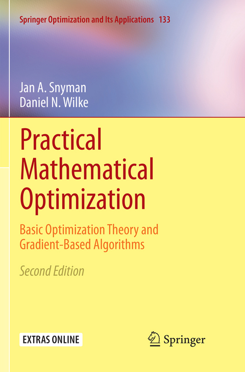 Practical Mathematical Optimization - Jan A Snyman, Daniel N Wilke