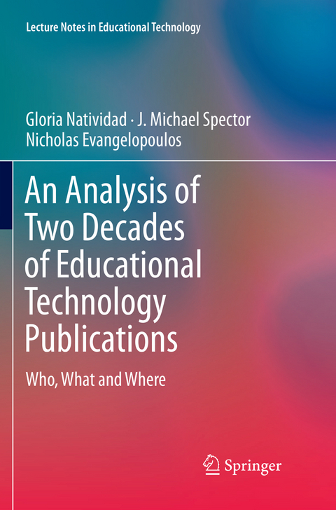 An Analysis of Two Decades of Educational Technology Publications - Gloria Natividad, J. Michael Spector, Nicholas Evangelopoulos