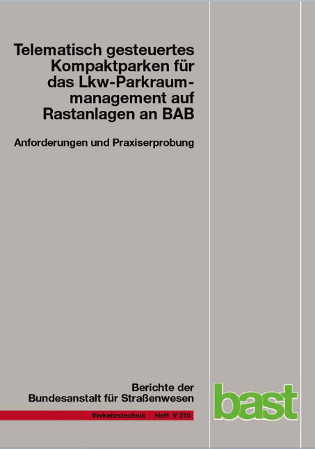 Telematisch gesteuertes Kompaktparken für das Lkw-Parkraummanagement auf Rastanlagen an BAB - Gerhard Kappich, Christoph Westermann, Lutz Holst