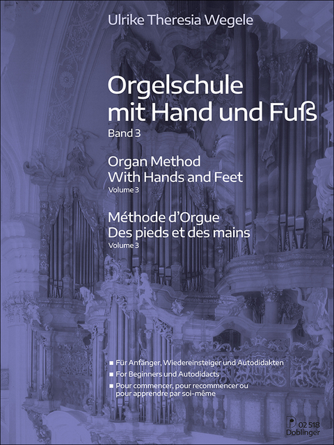 Orgelschule mit Hand und Fuß Band 3 - Ulrike Theresia Wegele