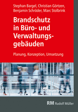 Brandschutz in Büro- und Verwaltungsgebäuden - Benjamin Schröder, Christian Görtzen, Marc Stolbrink, Stephan Bargel