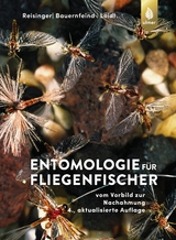 Entomologie für Fliegenfischer - Reisinger, Walter; Bauernfeind, Ernst; Loidl, Erhard