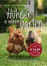 Hühner in meinem Garten - Peitz, Beate und Leopold; Bauer, Wilhelm