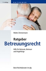 Ratgeber Betreuungsrecht - Zimmermann, Walter