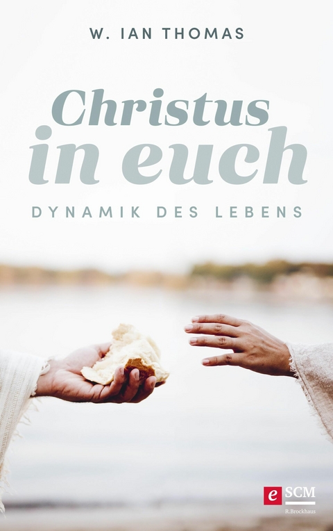 Christus in Euch -  W. Ian Thomas