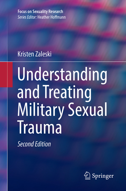 Understanding and Treating Military Sexual Trauma - Kristen Zaleski