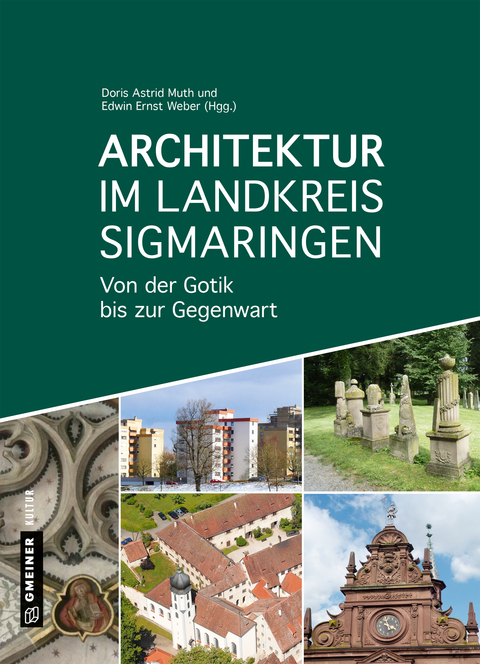 Architektur im Landkreis Sigmaringen - Armin Heim, Agnes Moschkon, Doris Astrid Muth, Dominik Gerd Sieber