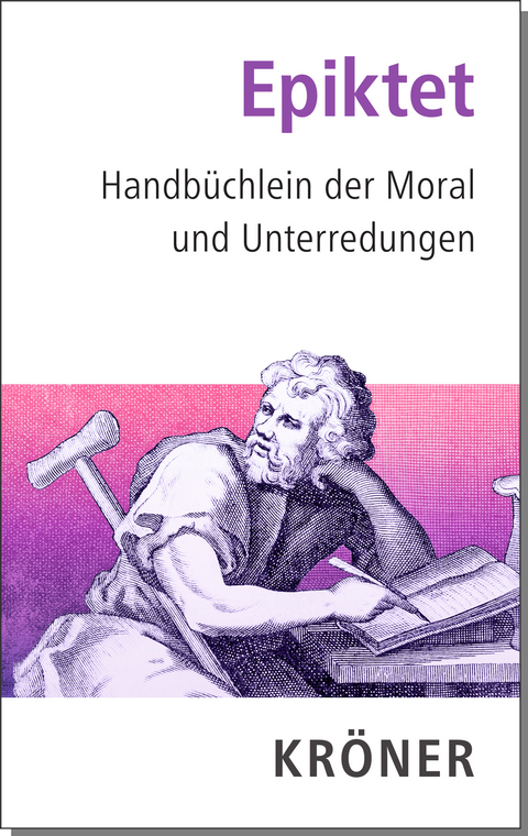 Handbüchlein der Moral und Unterredungen -  Epiktet