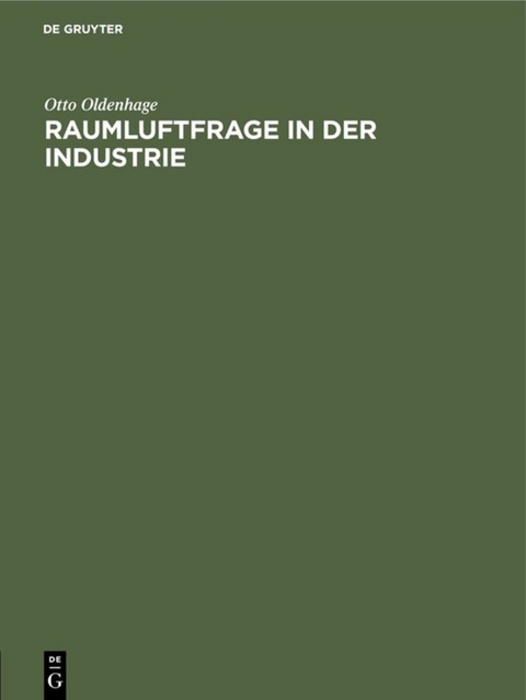 Raumluftfrage in der Industrie - Otto Oldenhage