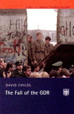 The Fall of the GDR -  David Childs