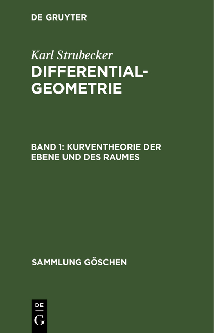 Karl Strubecker: Differentialgeometrie / Kurventheorie der Ebene und des Raumes - Karl Strubecker