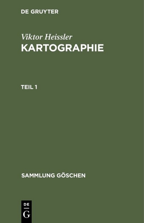 Viktor Heissler: Kartographie / Viktor Heissler: Kartographie. Teil 1 - Viktor Heissler