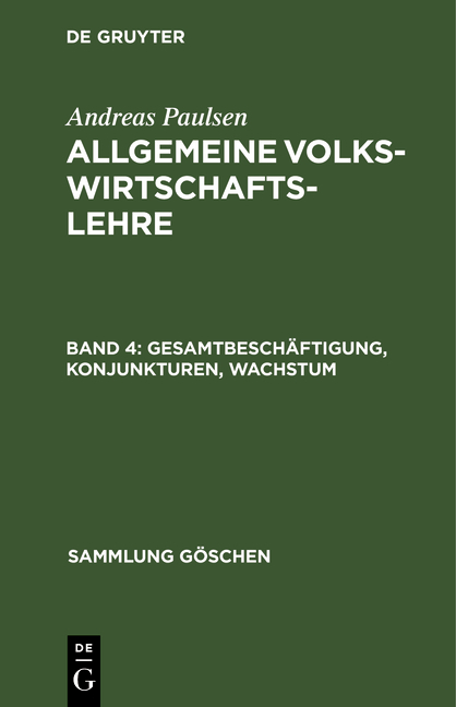 Andreas Paulsen: Allgemeine Volkswirtschaftslehre / Gesamtbeschäftigung, Konjunkturen, Wachstum - Andreas Paulsen