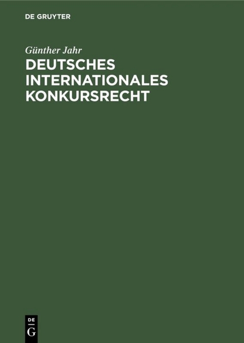 Deutsches Internationales Konkursrecht - Günther Jahr