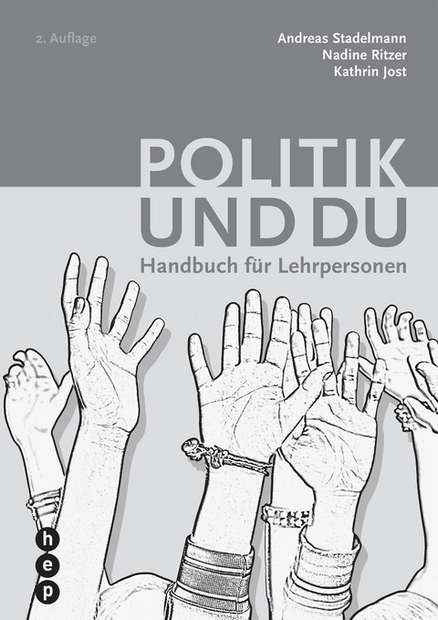 Politik und du - Andreas Stadelmann, Nadine Ritzer, Kathrin Jost