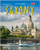 Journey through Saxony - Reise durch Sachsen - Sylvia Gehlert