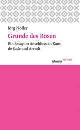 Gründe des Bösen - Jörg Noller