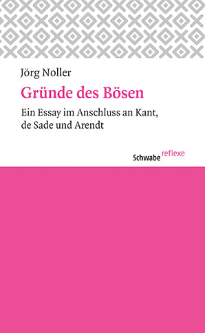 Gründe des Bösen - Jörg Noller