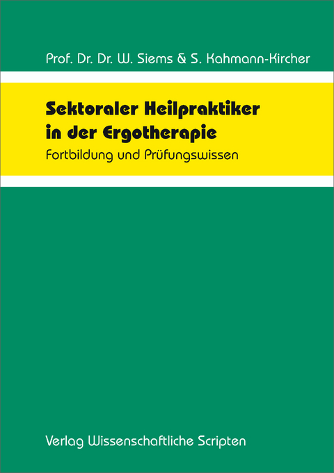 Sektoraler Heilpraktiker in der Ergotherapie - Werner Siems, Sabine Kahmann-Kircher