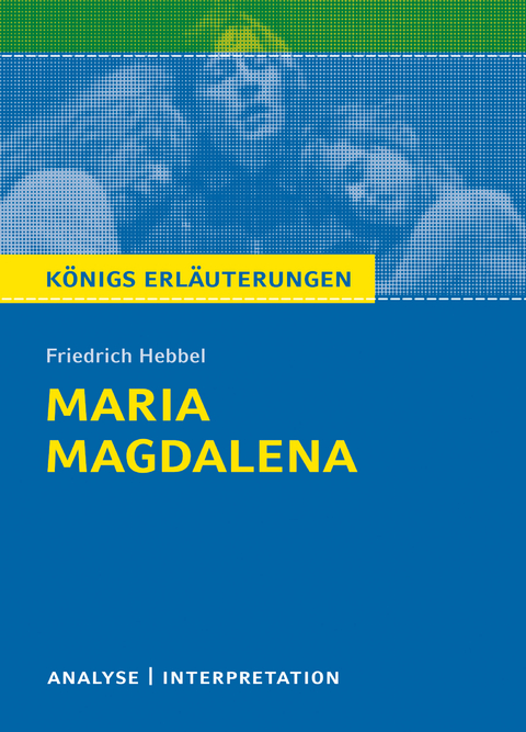 Maria Magdalena von Friedrich Hebbel. - Friedrich Hebbel