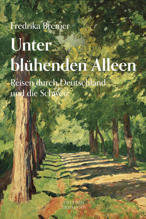 Unter blühenden Alleen - Fredrika Bremer