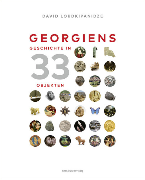 Georgiens Geschichte in 33 Objekten - David Lordkipanidze