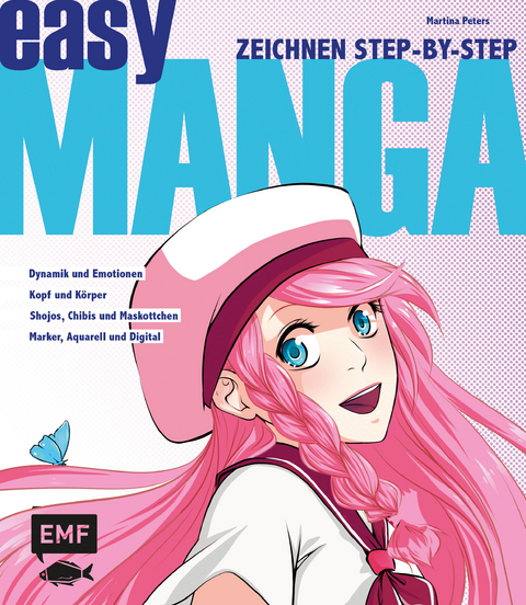 Easy Manga – Zeichnen Step by Step - Martina Peters