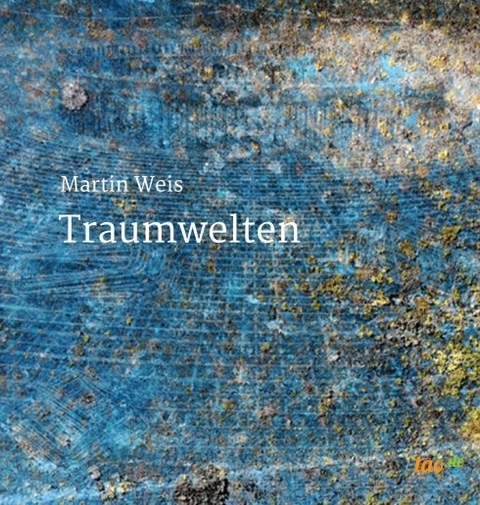 Traumwelten - Martin Weis