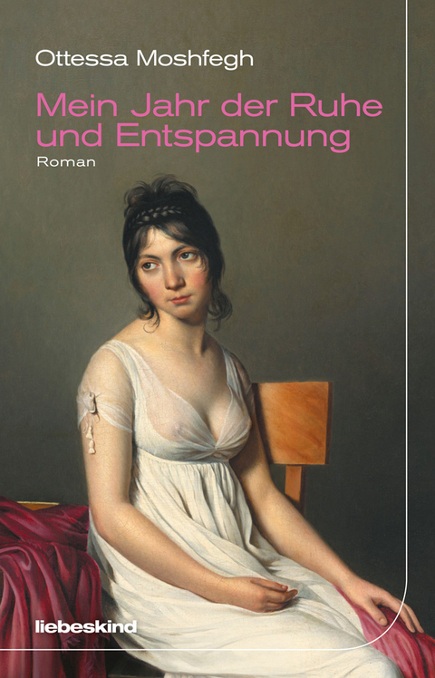 Mein Jahr der Ruhe und Entspannung - Ottessa Moshfegh