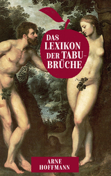 Das Lexikon der Tabubrüche - Hoffmann, Arne