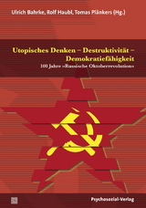 Utopisches Denken – Destruktivität – Demokratiefähigkeit - 