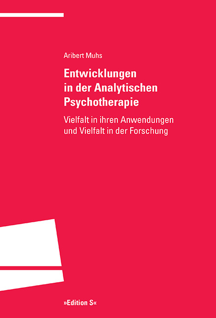 Entwicklungen in der Analytischen Psychotherapie - Aribert Muhs